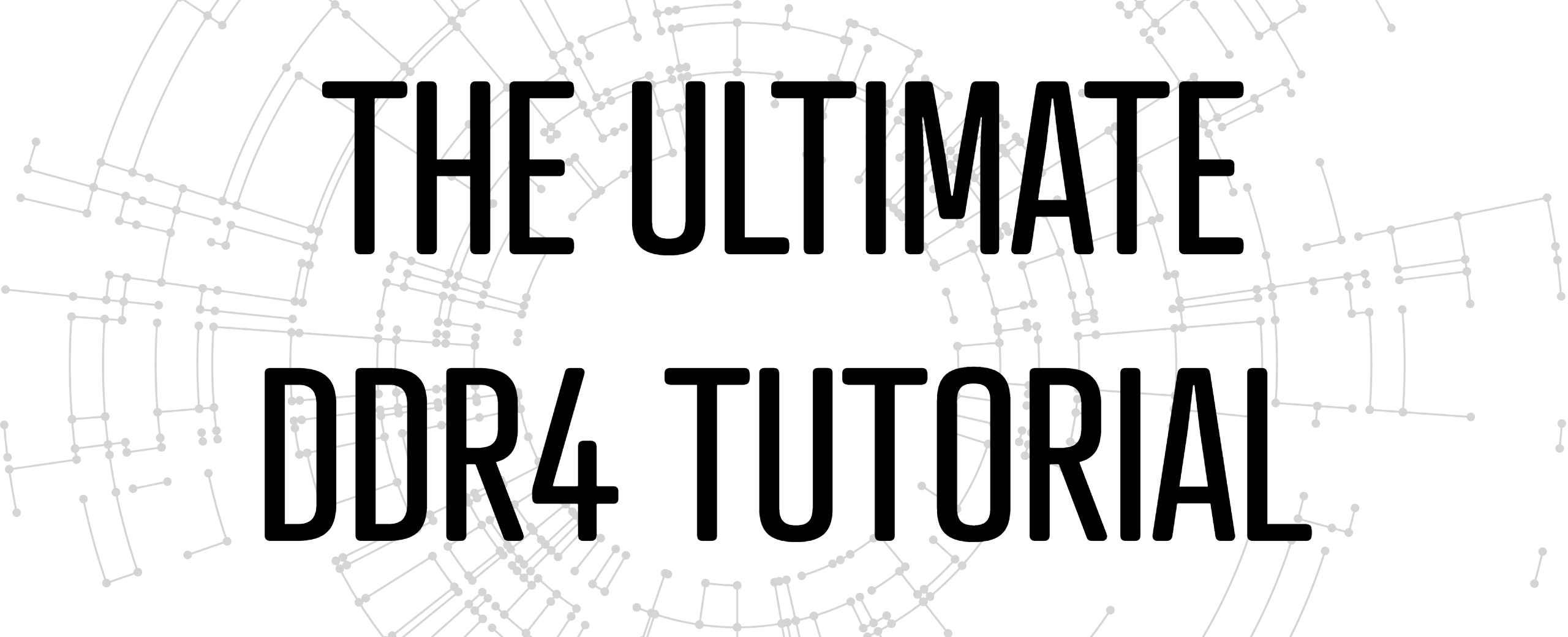 DDR4 Tutorial